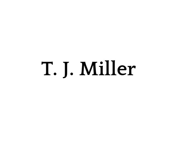 T. J. Miller
